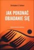 Jak pokonać objadanie się